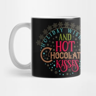 Holiday Wishes And Hot Chocolate Mug